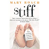 Stiff: The Curious Lives of Human Cadavers